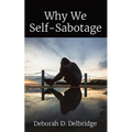Why We Self-Sabotage - Paperback
