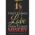 First Comes Love. Then Comes Misery - Paperback