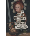 A Brief History of Several Boyfriends - Paperback