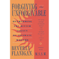 Forgiving the Unforgivable: Overcoming the Bitter Legacy of Intimate Wounds - Paperback