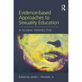 Evidence-Based Approaches to Sexuality Education: A Global Perspective - Paperback