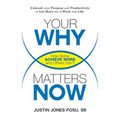 Your WHY Matters NOW: How Some Achieve More and Others Don't - Paperback