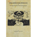 Walking Backwards: The Magical Art of Psychedelic Psychogeography - Paperback