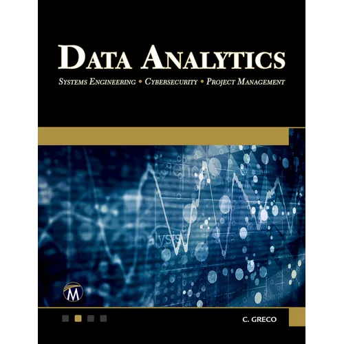 Data Analytics: Systems Engineering - Cybersecurity - Project Management - Paperback