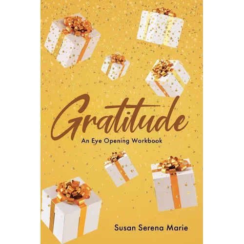 Gratitude: An Eye-Opening Workbook - Paperback