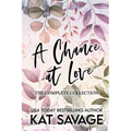 A Chance at Love: The Complete Collection - Paperback