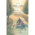 Web of Life: Weaving the Values That Sustain Us (Essays from the Author of Last Child in the Woods and Our Wild Calling) - Paperback