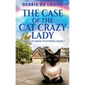 The Case Of The Cat Crazy Lady - Hardcover