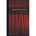Max Reinhardt - Hardcover