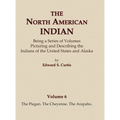 The North American Indian Volume 6 -The Piegan, The Cheyenne, The Arapaho - Hardcover