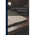 The Triumphs of Petrarch - Paperback