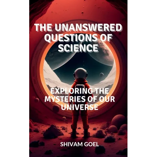 The Unanswered Questions of Science - Paperback