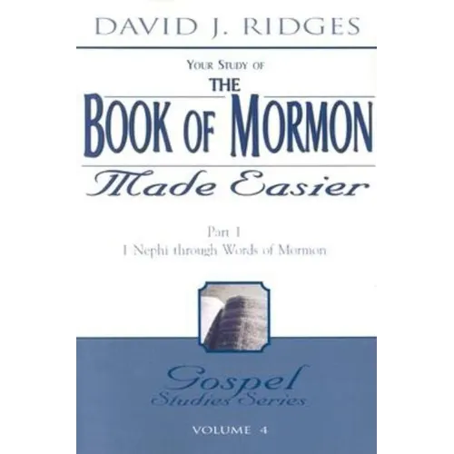 The Book of Mormon Made Easier: Part 1: 1 Nephi Through Words of Mormon - Paperback