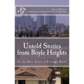 Untold Stories from Boyle Heights: An In Our Global Village Book - Paperback