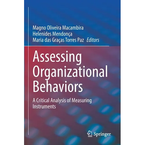 Assessing Organizational Behaviors: A Critical Analysis of Measuring Instruments - Paperback