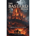 The Bastard Realm: Orphans of the Cuthoc - Hardcover