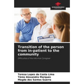 Transition of the person from in-patient to the community - Paperback