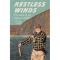 Restless Winds: Memoirs of an Outdoorsman - Paperback