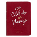 Celebrate Your Marriage: 365 Daily Devotions for Busy Couples - Imitation Leather