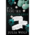P.S. You're Intolerable Special Edition - Paperback
