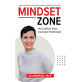 Mindset Zone: Actualize Your Human Potential - Paperback