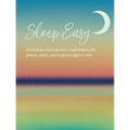 Sleep Easy: Soothing Mantras and Inspiration for Peace, Calm, and a Good Night's Rest - Hardcover