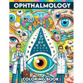Ophthalmology Coloring book: Gain sight and insight into the world of eye care through pages that detail everything from basic eye anatomy to advan - Paperback