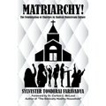Matriarchy! The Feminization of Churches by Radical Mainstream Culture - Paperback