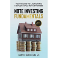 Note Investing Fundamentals: Your Guide to Launching a Successful Note Business! - Paperback