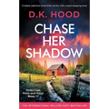 Chase Her Shadow: A totally addictive serial killer thriller with a heart-stopping twist - Paperback