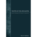 The Pith of the Apocalypse: Essential Message and Principles for Interpretation - Paperback