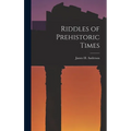 Riddles of Prehistoric Times - Hardcover