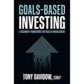 Goals-Based Investing: A Visionary Framework for Wealth Management - Hardcover