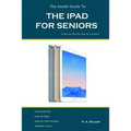 The Inside Guide to the iPad for Seniors: Covers up to the Air 2 and iOS 8 - Paperback