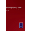 Wesleyan Juvenile Offering: A Miscellany of Missionary Information for Young Persons: Vol. XVI - Hardcover