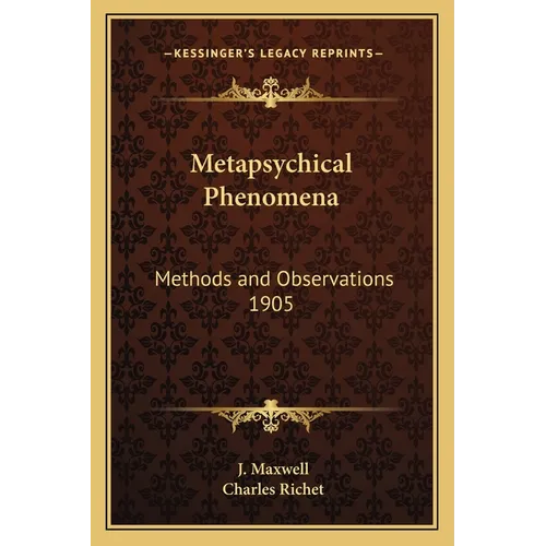 Metapsychical Phenomena: Methods and Observations 1905 - Paperback