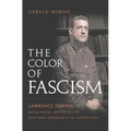 The Color of Fascism: Lawrence Dennis, Racial Passing, and the Rise of Right-Wing Extremism in the United States - Paperback