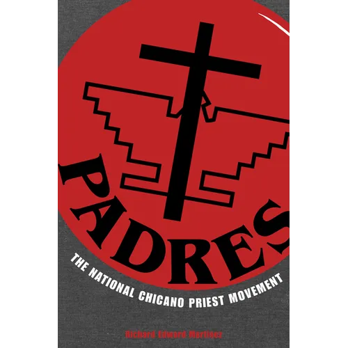 Padres: The National Chicano Priest Movement - Paperback