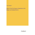 Report of the First Season's Operations in the Belgam and Kaladgi Districts - Hardcover