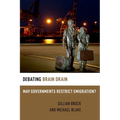 Debating Brain Drain: May Governments Restrict Emigration? - Paperback