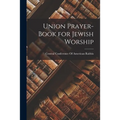 Union Prayer-Book for Jewish Worship - Paperback
