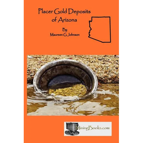 Placer Gold Deposits of Arizona - Paperback