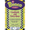 It's Bunco Time!: Cookbook and Party Ideas - Paperback