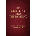 21st Century New Testament: The Manual for God's Team - Paperback