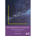 Regression Analysis: A Practical Introduction - Paperback