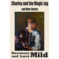 Charley and the Magic Jug and Other Stories - Paperback