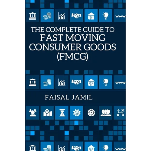 The Complete Guide to Fast Moving Consumer Goods (FMCG) - Paperback
