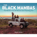 The Black Mambas: The World's First All-Woman Anti-Poaching Unit - Hardcover