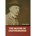 The Mayor of Casterbridge - Hardcover