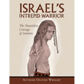 Israel's Intrepid Warrior: The Dauntless Courage of Samson - Paperback